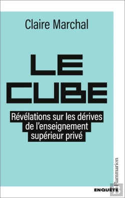 Bertrand.pt - Le Cube : Révélations Sur Les Dérives De L'Enseignement Supérieur Privé