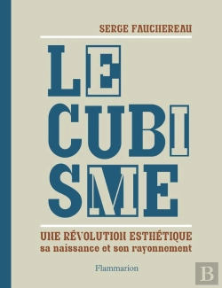 Bertrand.pt - Le Cubisme ; Une Révolution Esthétique, Sa Naissance Et Son Rayonnement