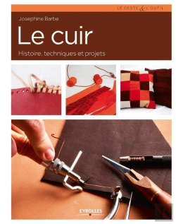 Bertrand.pt - Le Cuir ; Histoire, Techniques Et Projets
