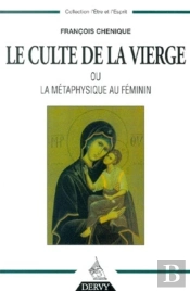Le Culte De La Vierge Ou La Metaphysique Au Feminin