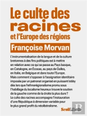 Le Culte Des Racines Et L'Europe Des Régions