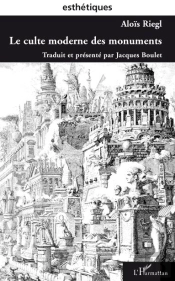 Le Culte Moderne Des Monuments