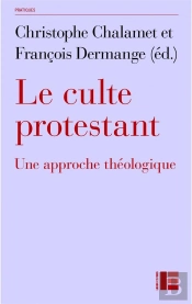 Le Culte Protestant : Une Approche Théologique