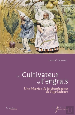 Bertrand.pt - Le Cultivateur Et L'Engrais : Une Histoire De La Chimisation De L'Agriculture