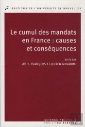Le Cumul Des Mandats En France : Causes Et Conséquences