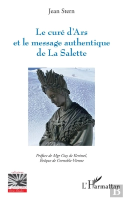 Bertrand.pt - Le Curé D'Ars Et Le Message Authentique De La Salette