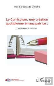 Le Curriculum, Une Création Quotidienne Émancipatrice : L'Expérience Brésilienne