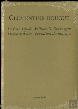 Bertrand.pt - Le Cut-Up De William S. Burroughs ; Histoire D'Une Révolution Du Langage