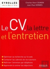 Le Cv, La Lettre Et L'Entretien