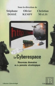 Le Cyberespace ; Nouveau Domaine De La Pensée Stratégique