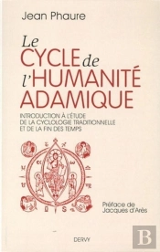 Le Cycle Adamique De L'Humanité Et La Fin Des Temps