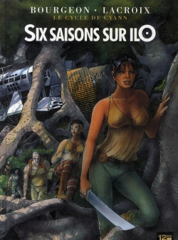 Bertrand.pt - Le Cycle De Cyann T.2 ; Six Saisons Sur Ilo