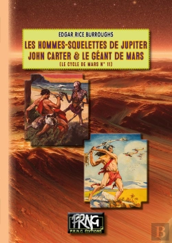 Bertrand.pt - Le Cycle De Mars Tome 11 : Les Hommes-Squelettes De Jupiter ; John Carter Et Le Géant De Mars