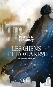 Le Cycle De Syffe Tome 3 : Les Chiens Et La Charrue