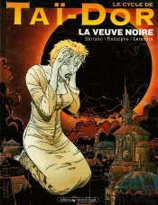 Le Cycle De Taï-Dor Tome 4 ; La Veuve Noire Tome 1