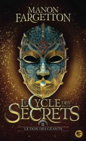 Le Cycle Des Secrets Tome 2 : Le Don Des Géants