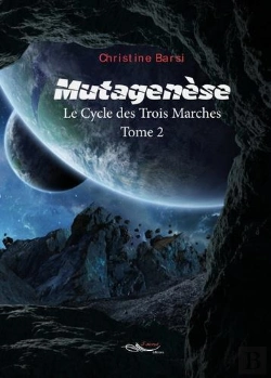 Bertrand.pt - Le Cycle Des Trois Marches T.2 ; Mutagénèse