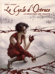 Le Cycle D'Ostruce T.4 ; Le Désespoir Des Dracks