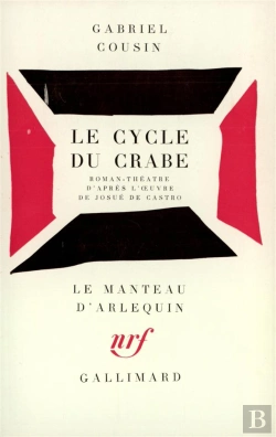 Bertrand.pt - Le Cycle Du Crabe Ou Les Aventures De Ze-Luis, Maria Et Leurs Fils Joao, Fuyant La Famine Du Sertao
