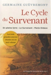 Le Cycle Du Survenant - En Pleine Terre, Le Survenant, Marie-Didace