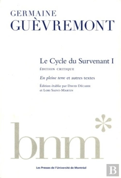 Bertrand.pt - Le Cycle Du Survenant I, Edition Critique - En Pleine Terre Et Autres Textes