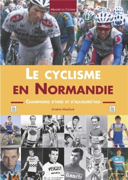 Bertrand.pt - Le Cyclisme En Normandie - Champions D'Hier Et D'Aujourd'Hui