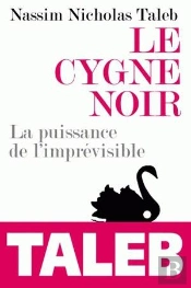 Le Cygne Noir ; La Puissance De L'Imprévisible