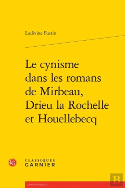 Bertrand.pt - Le Cynisme Dans Les Romans De Mirbeau, Drieu La Rochelle Et Houellebecq