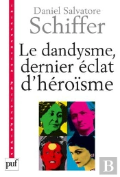 Le Dandysme, Dernier Éclat D'Héroïsme