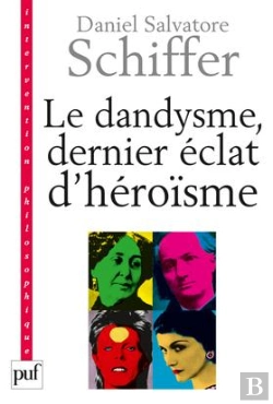 Bertrand.pt - Le Dandysme, Dernier Éclat D'Héroïsme