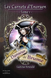 Le Danseur De Brume - Les Carnets D Enoraen - T.1