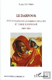 Le Darfour ; Organisations Internationales Et Crise Régionale, 2003-2008
