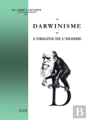 Le Darwinisme Et L'Origine De L'Homme