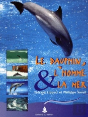 Le Dauphin, L'Homme & La Mer