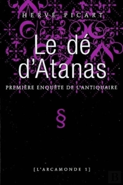 Bertrand.pt - Le Dé D'Atanas T.1 ; Première Enquête De L'Antiquaire