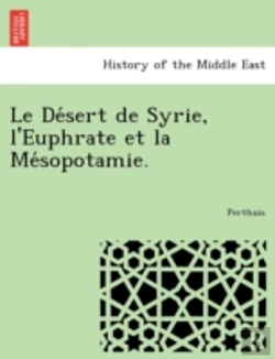 Bertrand.pt - Le De Sert De Syrie, L'Euphrate Et La Me