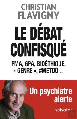 Bertrand.pt - Le Débat Confisqué ; Pma, Gpa, Bioéthique, 