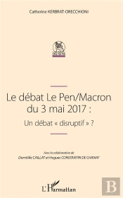 Le Débat Le Pen / Macron Du 3 Mai 2017 : Un Débat 'Disruptif' ?