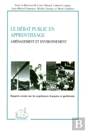 Le Debat Public En Apprentissage ; Amenagement Et Environnement