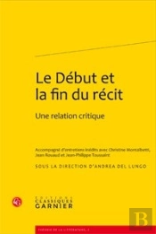 Le Début Et La Fin Du Récit ; Une Relation Critique