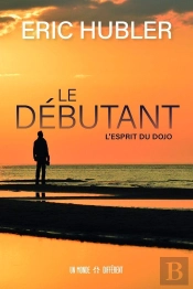 Le Débutant : L'Esprit Du Dojo
