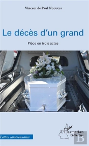 Le Décès D'Un Grand ; Pièce En Trois Actes