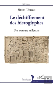 Le Déchiffrement Des Hiéroglyphes : Une Aventure Millénaire