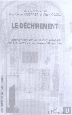 Bertrand.pt - Le Dechirement, Formes Et Figures De La Zerrissenheit Dans Les Lettres Et La Pensee Allemandes