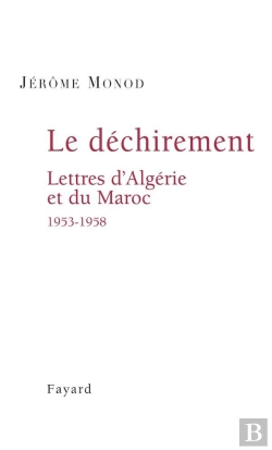Bertrand.pt - Le Déchirement. Lettres D'Algérie Et Du Maroc 1953-1958 : Lettres D'Algérie Et Du Maroc 1953-1958
