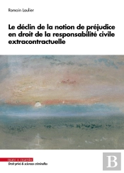 Le Déclin De La Notion De Préjudice En Droit De La Responsabilité Civile Extracontractuelle