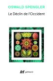 Le Déclin De L'Occident ; Esquisse D'Une Morphologie De L'Histoire Universelle