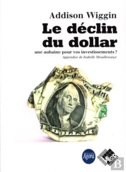 Bertrand.pt - Le Déclin Du Dollar... Une Aubaine Pour Vos Investissements ?