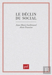 Le Déclin Du Social. Formation Et Crise Des Politiques De La Vieillesse