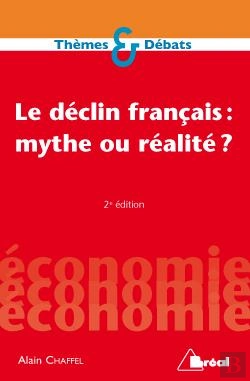 Bertrand.pt - Le Déclin Français : Mythe Ou Réalité ?